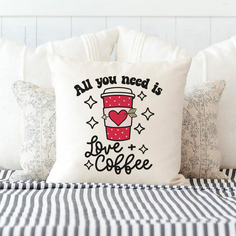All You Need is Love and Coffee Valentine's Day Pillow Cover
