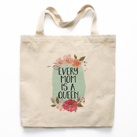 Every Mom Is A Queen Canvas Tote Bag