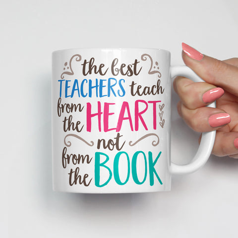 Teachers Teach from the Heart Mug