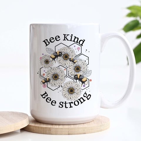Bee Kind Bee Strong Ceramic Mug