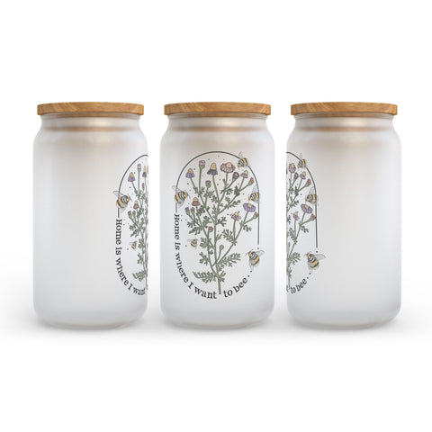 Home Is Where I Want To Bee Frosted Glass Can Tumbler