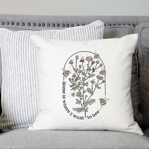 Home Is Where I Want To Bee Pillow Cover