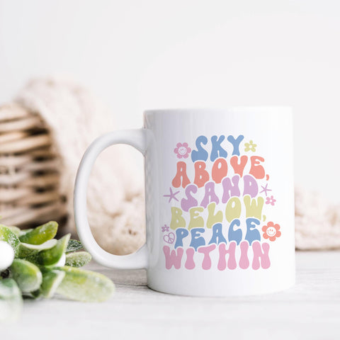 Sky Above Sand Below Peace Within Summer Ceramic Mug