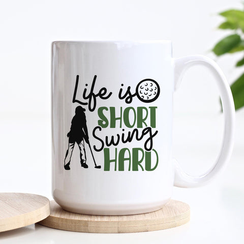 Life Is Short Swing Hard Golf Ceramic Mug