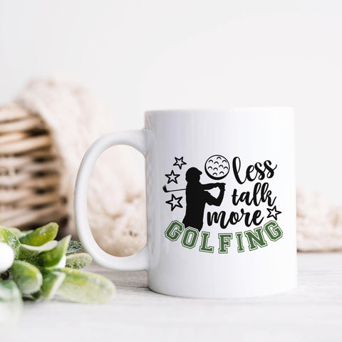 Less Talk More Golfing Ceramic Mug