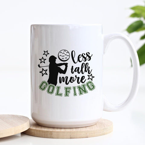 Less Talk More Golfing Ceramic Mug