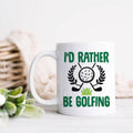 I'd Rather Be Golfing Ceramic Mug