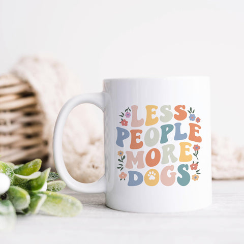 Less People More Dogs Pet Ceramic Mug