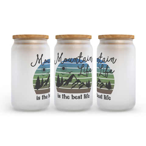 Mountain Life is the Best Life Frosted Glass Can Tumbler