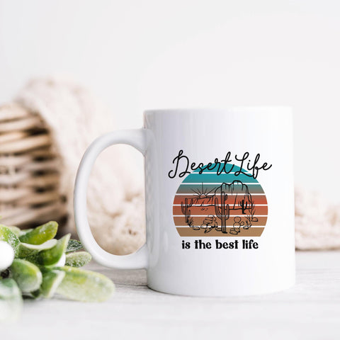 Desert Life is the Best Life Mug