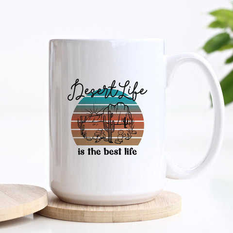 Desert Life is the Best Life Mug