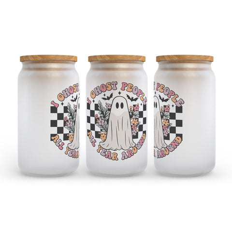I Ghost People All Year Around Halloween Frosted Glass Can Tumbler