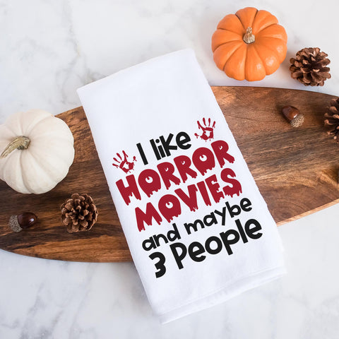 I Like Horror Movies And Maybe 3 People Halloween Kitchen Towel