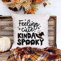 Feeling Cute Kinda Spooky Halloween Pillow Cover