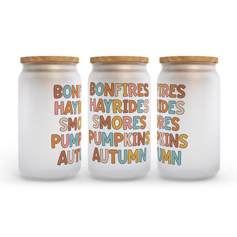 Bonfires Hayrides Smores Pumpkin Autumn Fall Frosted Glass Can Tumbler