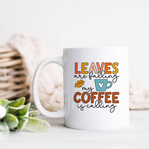 Leaves Are Falling My Coffee Is Calling Fall Ceramic Mug