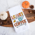 Leaves Are Falling My Coffee Is Calling Fall Kitchen Towel