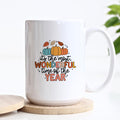 It's The Most Wonderful Time Of The Year Fall Ceramic Mug