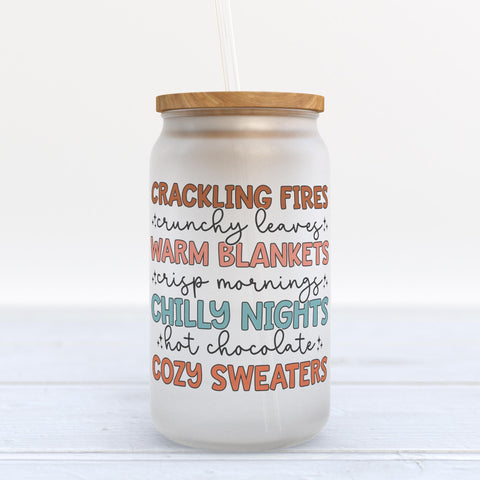 Crackling Fires Warm Blankets Chilly Nights Cozy Sweaters Fall Frosted Glass Can Tumbler