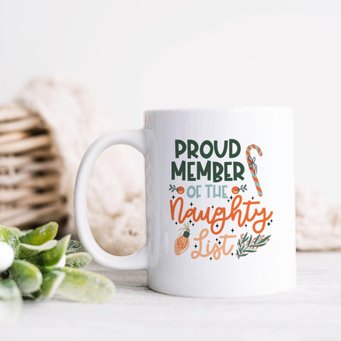 Proud Member Of The Naughty List Christmas Ceramic Mug