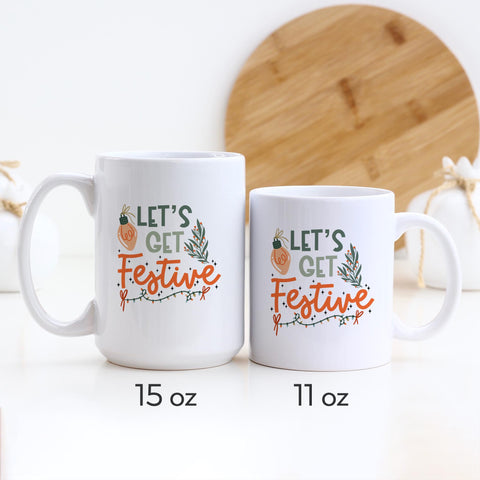 Let's Get Festive Christmas Ceramic Mug