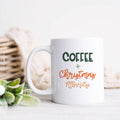 Coffee And Christmas Movies Christmas Ceramic Mug