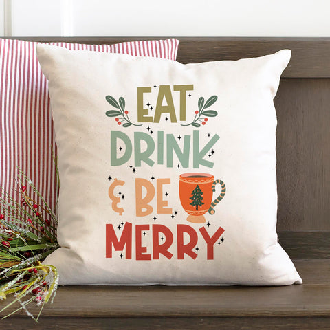 Eat Drink and Be Merry Christmas Pillow Cover