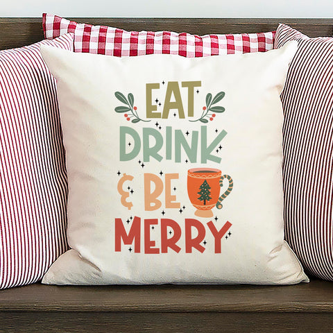 Eat Drink and Be Merry Christmas Pillow Cover