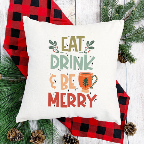 Eat Drink and Be Merry Christmas Pillow Cover