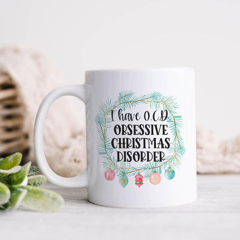 I Have OCD Obsessive Christmas Disorder Mug