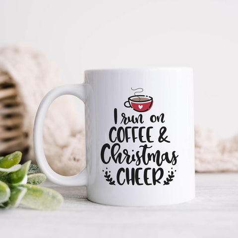 I Run on Coffee and Christmas Cheer Holiday Mug