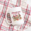 Christmas is What You Bake it Holiday Mug