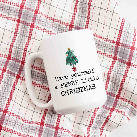 Have Yourself a Merry Little Christmas Mug