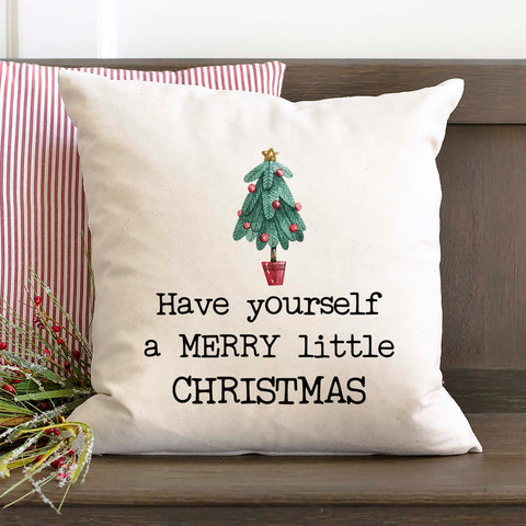 Have Yourself A Merry Little Christmas Pillow Cover
