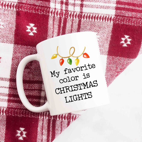 My Favorite Color is Christmas Lights Holiday Mug