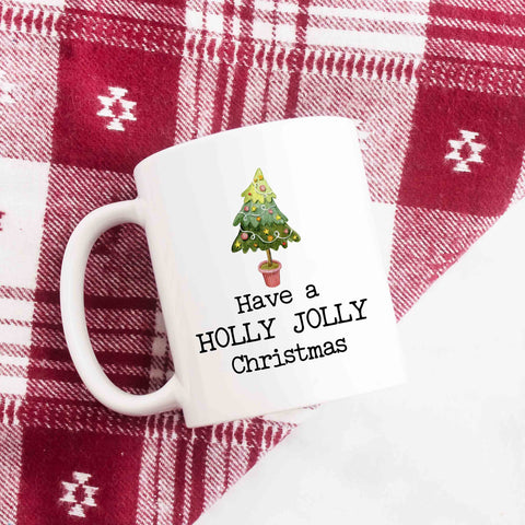 Have a Holly Jolly Christmas Mug