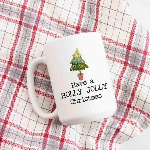 Have a Holly Jolly Christmas Mug