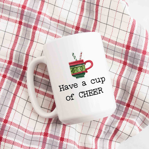 Have a Cup of Cheer Christmas Mug