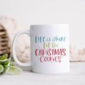 Life is Short Eat Christmas Cookies Mug