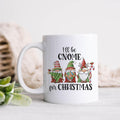 I'll Be Gnome for Christmas Mug