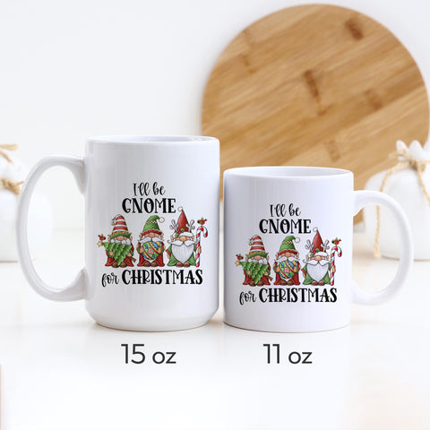 I'll Be Gnome for Christmas Mug