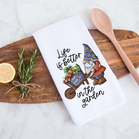 Life is Better in the Garden Spring Kitchen Towel