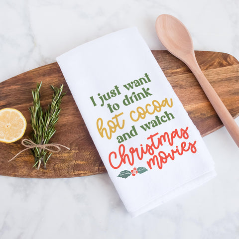 Drink Hot Cocoa and Watch Christmas Movies Kitchen Towel