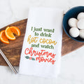 Drink Hot Cocoa and Watch Christmas Movies Kitchen Towel