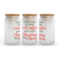 Iced Coffee and Christmas Movies Frosted Glass Can Tumbler