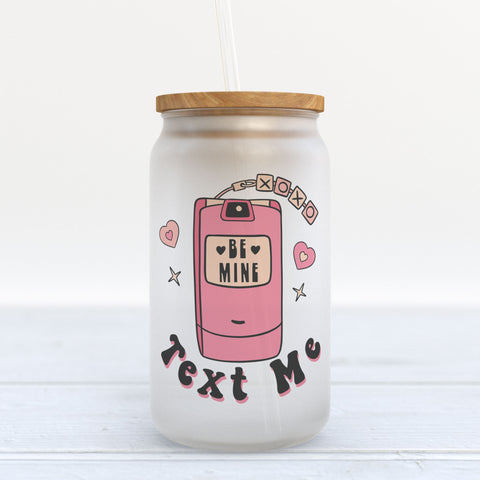 Text Me Valentine's Day Frosted Glass Can Tumbler