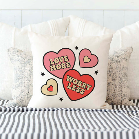 Love More Worry Less Valentine's Day Pillow Cover
