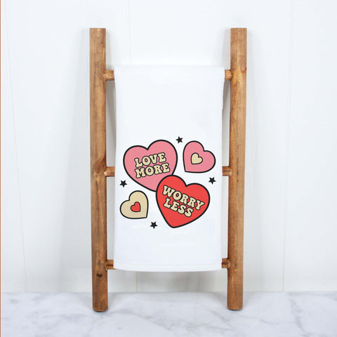 Love More Worry Less Valentine's Day Kitchen Towel