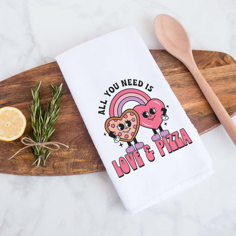 All You Need is Love and Pizza Valentine's Day Kitchen Towel