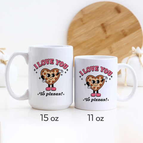 I Love You to Pizzas Valentine's Day Mug